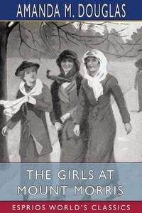 Cover image for The Girls at Mount Morris (Esprios Classics)