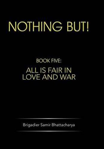 Cover image for Nothing But!: Book Five: All Is Fair in Love and War