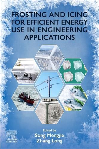 Frosting and Icing for Efficient Energy Use in Engineering Applications