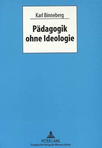 Cover image for Paedagogik Ohne Ideologie