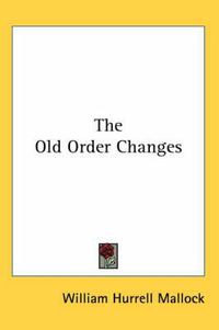 Cover image for The Old Order Changes