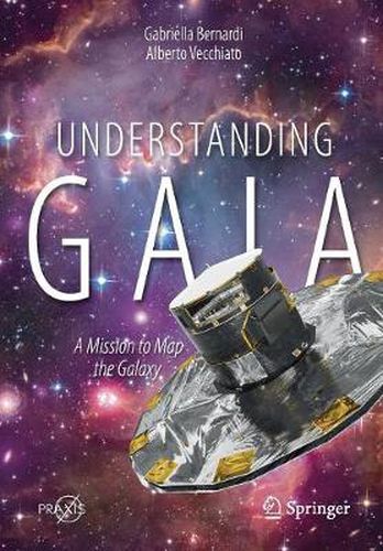 Cover image for Understanding Gaia: A Mission to Map the Galaxy