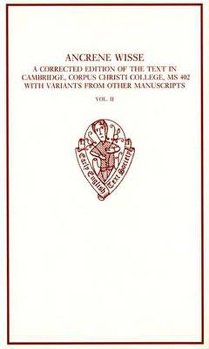 Cover image for Ancrene Wisse: A Corrected Edition of the Text in Cambridge, Corpus Christi College, MS 402, with variants from other manuscripts