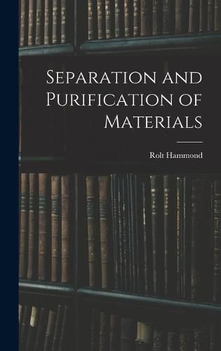 Cover image for Separation and Purification of Materials