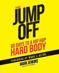 Cover image for Jump Off; 60 Days To A (Hip Hop) Hard Body