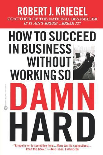 Cover image for How to Succeed without Working So Damned Hard