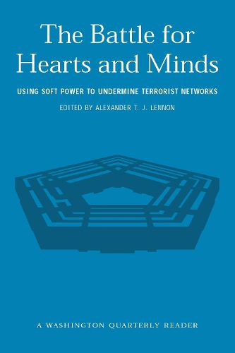 Cover image for The Battle for Hearts and Minds: Using Soft Power to Undermine Terrorist Networks