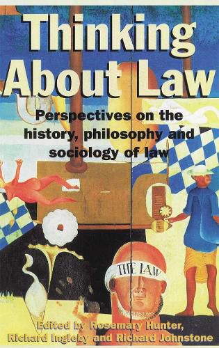 Cover image for Thinking About Law: Perspectives on the history, philosophy and sociology of law