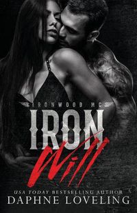 Cover image for Iron Will: Lords of Carnage: Ironwood MC