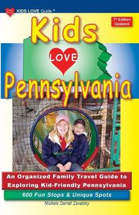 Cover image for KIDS LOVE PENNSYLVANIA, 7th Edition