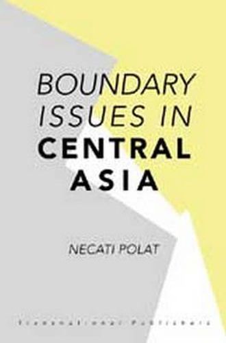 Cover image for Boundary Issues in Central Asia