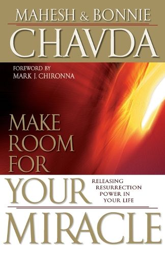 Cover image for Make Room for Your Miracle: Releasing Resurrection Power in Your Life