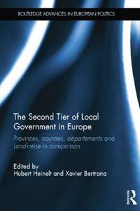 Cover image for The Second Tier of Local Government in Europe: Provinces, Counties, Departements and Landkreise in Comparison