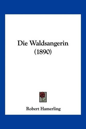 Die Waldsangerin (1890)