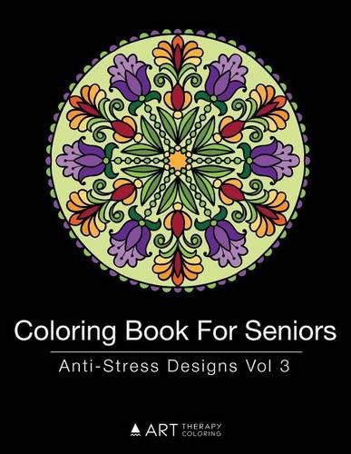 Cover image for Coloring Book for Seniors: Anti-Stress Designs Vol 3