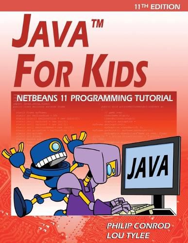 Cover image for Java For Kids: NetBeans 11 Programming Tutorial