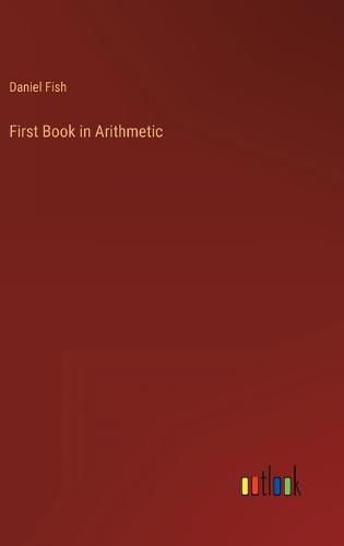 Cover image for First Book in Arithmetic