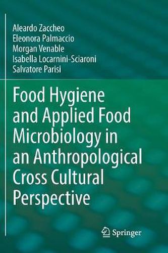 Cover image for Food Hygiene and Applied Food Microbiology in an Anthropological Cross Cultural Perspective