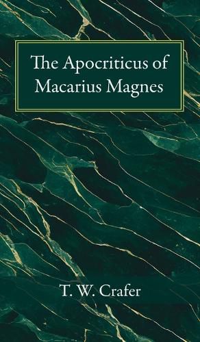 The Apocriticus of Macarius Magnes