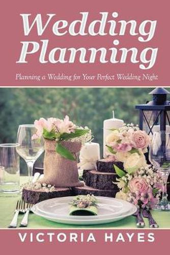 Cover image for Wedding Planning: Planning a Wedding for Your Perfect Wedding Night