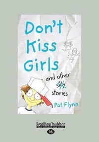 Cover image for Don't Kiss Girls and Other Silly Stories