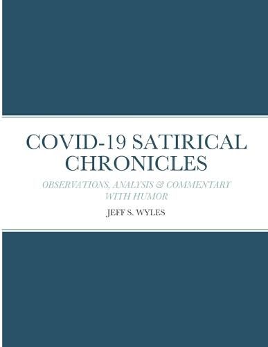 Cover image for Covid-19 Satirical Chronicles