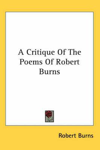 Cover image for A Critique of the Poems of Robert Burns