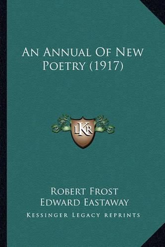 An Annual of New Poetry (1917)