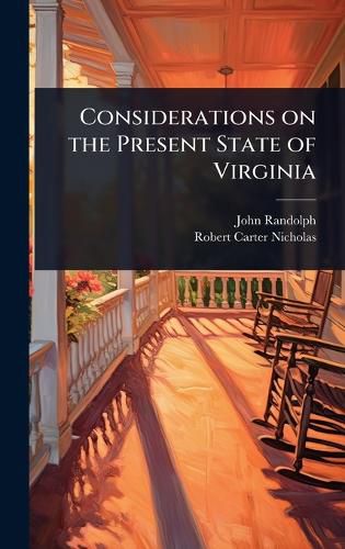 Cover image for Considerations on the Present State of Virginia