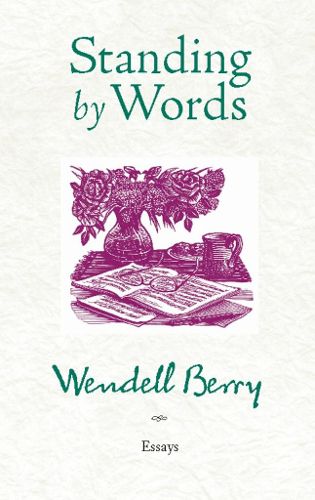 Cover image for Standing By Words: Essays