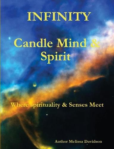 Cover image for Infinity Candle Mind & Spirit Where Spirituality & Senses Meet