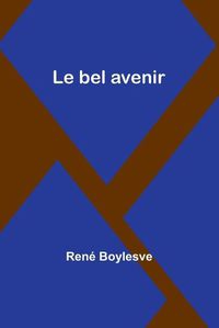 Cover image for Le bel avenir