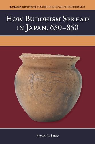 Cover image for How Buddhism Spread in Japan, 650-850