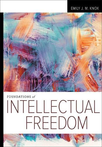 Cover image for Foundations of Intellectual Freedom