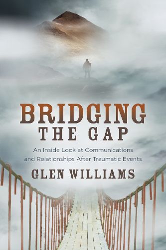 Cover image for Bridging the Gap: An Inside Look at Communications and Relationships After Traumatic Events