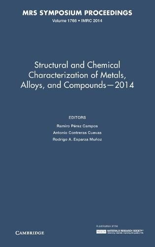 Cover image for Structural and Chemical Characterization of Metals, Alloys, and Compounds - 2014: Volume 1766