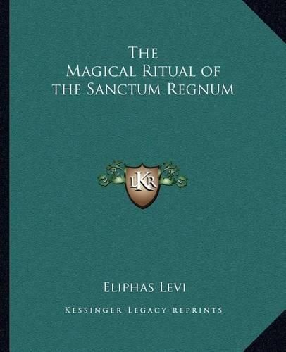 The Magical Ritual of the Sanctum Regnum