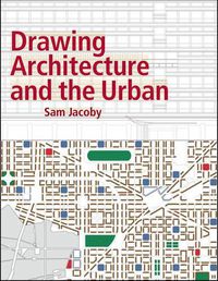 Cover image for Drawing Architecture and the Urban