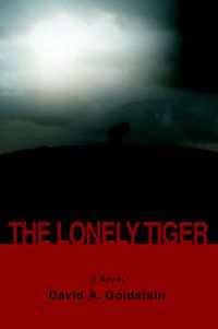 Cover image for The Lonely Tiger: A Novel