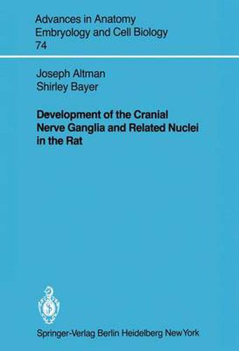 Development of the Cranial Nerve Ganglia and Related Nuclei in the Rat