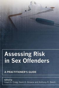 Cover image for Assessing Risk in Sex Offenders: A Practitioner's Guide