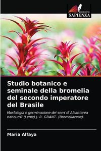 Cover image for Studio botanico e seminale della bromelia del secondo imperatore del Brasile