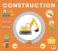 Cover image for Little Journeys- Construction