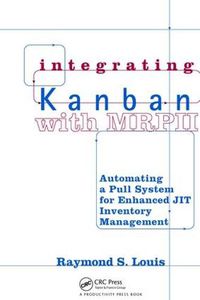 Cover image for Integrating Kanban with MRP II: Automating a Pull System for Enhanced JIT Inventory Management