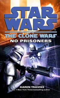 Cover image for Star Wars: The Clone Wars - No Prisoners