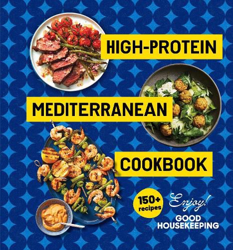 Cover image for High-Protein Mediterranean Cookbook (A Good Housekeeping Book)