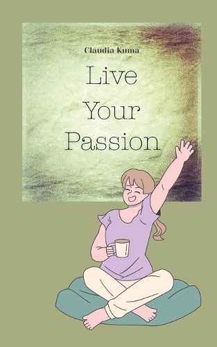 Cover image for Live Your Passion