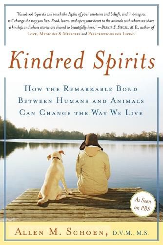 Cover image for Kindred Spirits: How the Remarkable Bond Between Humans and Animals Can Change the Way we Live