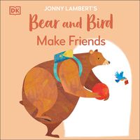 Cover image for Jonny Lambert's Bear and Bird: Make Friends