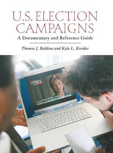 U.S. Election Campaigns: A Documentary and Reference Guide